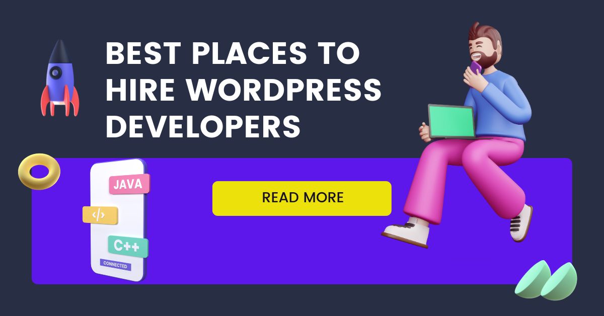 Hire WordPress Developers Find The Right Experts For