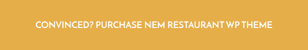 Convinced? Purchase Restaurant WordPress Theme NEM now