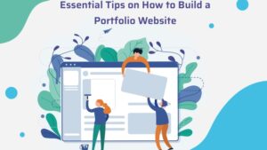 essential tips on how to build a portfolio website