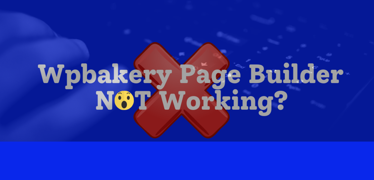 wpbakery-not-working