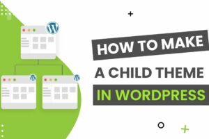 how to create a wordpress child theme 2021