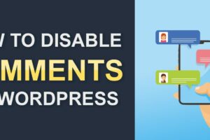 wordpress disable comments how to do it 2021