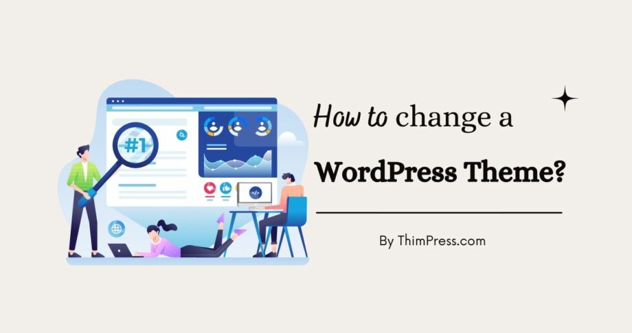 Beginner’s Guide: How To Change WordPress Theme? - ThimPress