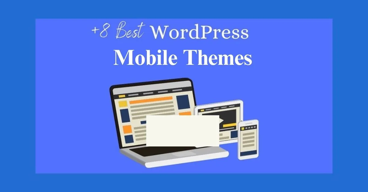 8+ Best WordPress Mobile Themes For 2024