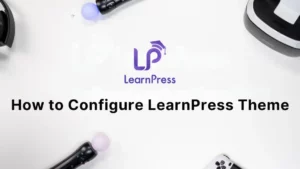 How To Configure LearnPress Theme