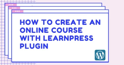 How To Create An Online Course With LearnPress Plugin