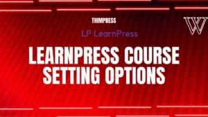 LearnPress Course Setting Options
