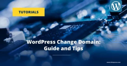 WordPress Change Domain Guide and Tips