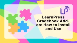 How to Install and Use LearnPress Gradebook Addon