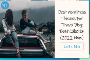 best wordpress themes for travel blogs best collection 2022