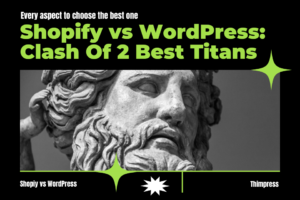 shopify-vs-wordpress-clash-of-2-best-titans