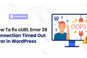 how to fix curl error 28 connection timed out error in wordpress