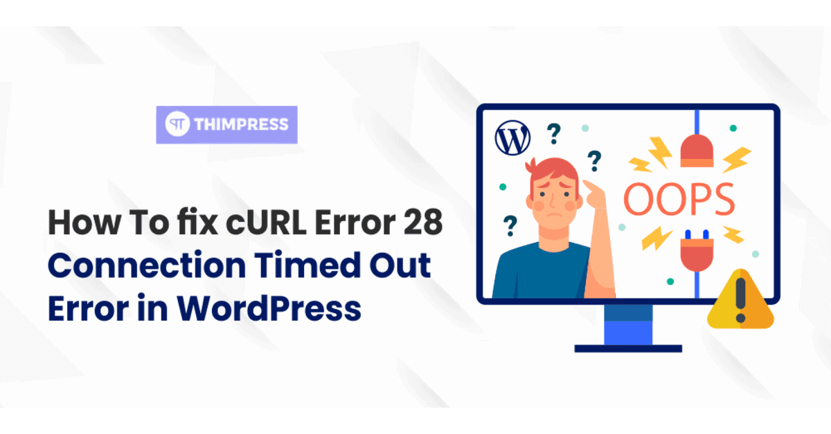 curl-error-28-connection-timed-out-error-how-to-fix-it