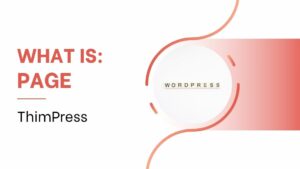 What is Page in WordPress?