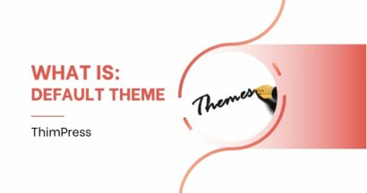 What is Default Theme in WordPress?