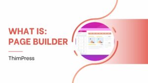 What is a Page Builder in WordPress?