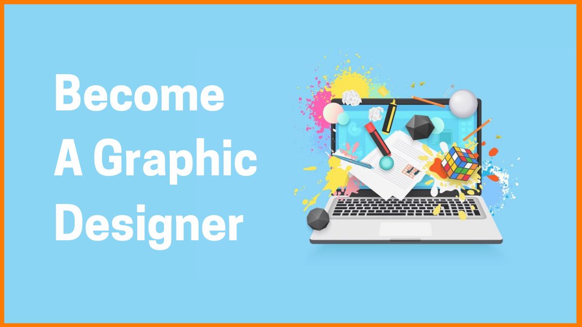 How to Become a Graphic Designer