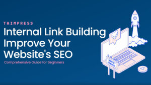 Internal Link Building: Improve Your Website's SEO