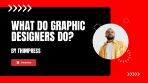 What Do Graphic Designers Do