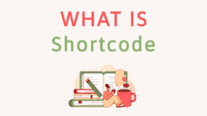 What is Shortcode in WordPress