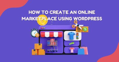 How to Create an Online Marketplace Using WordPress