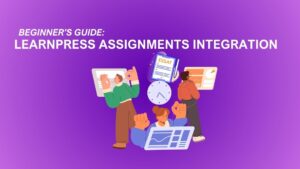 LearnPress Assignments Integration Guide