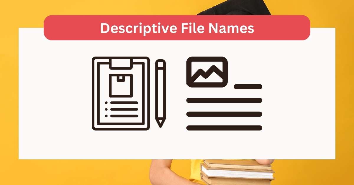 Descriptive File Names: SEO Images
