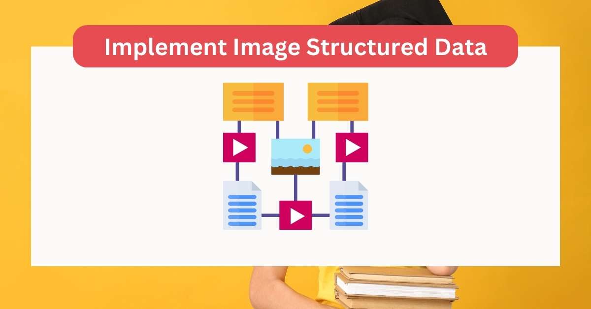 Implement Image Structured Data: SEO Images