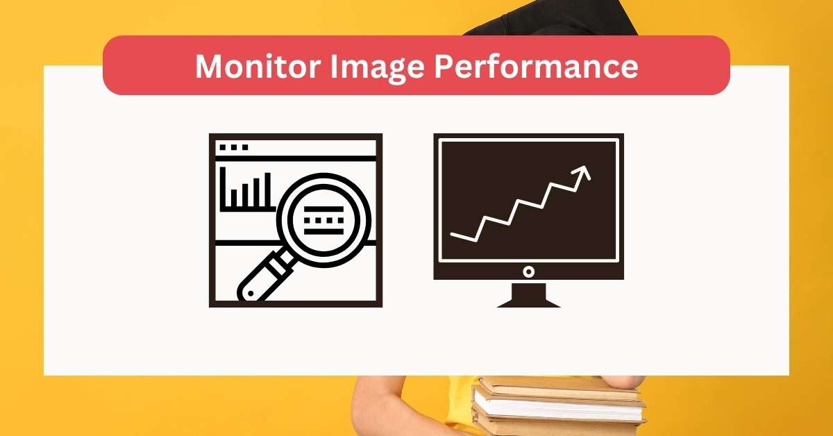 Monitor Image Performance: SEO Images