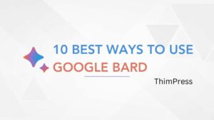 10 best ways to use google bard