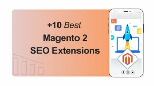 Best Magento 2 SEO extensions