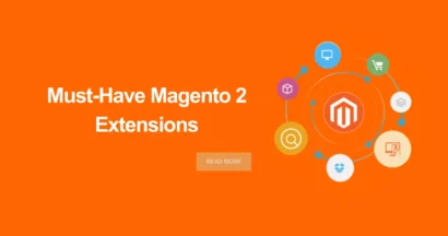 Must-Have Magento 2 Extensions