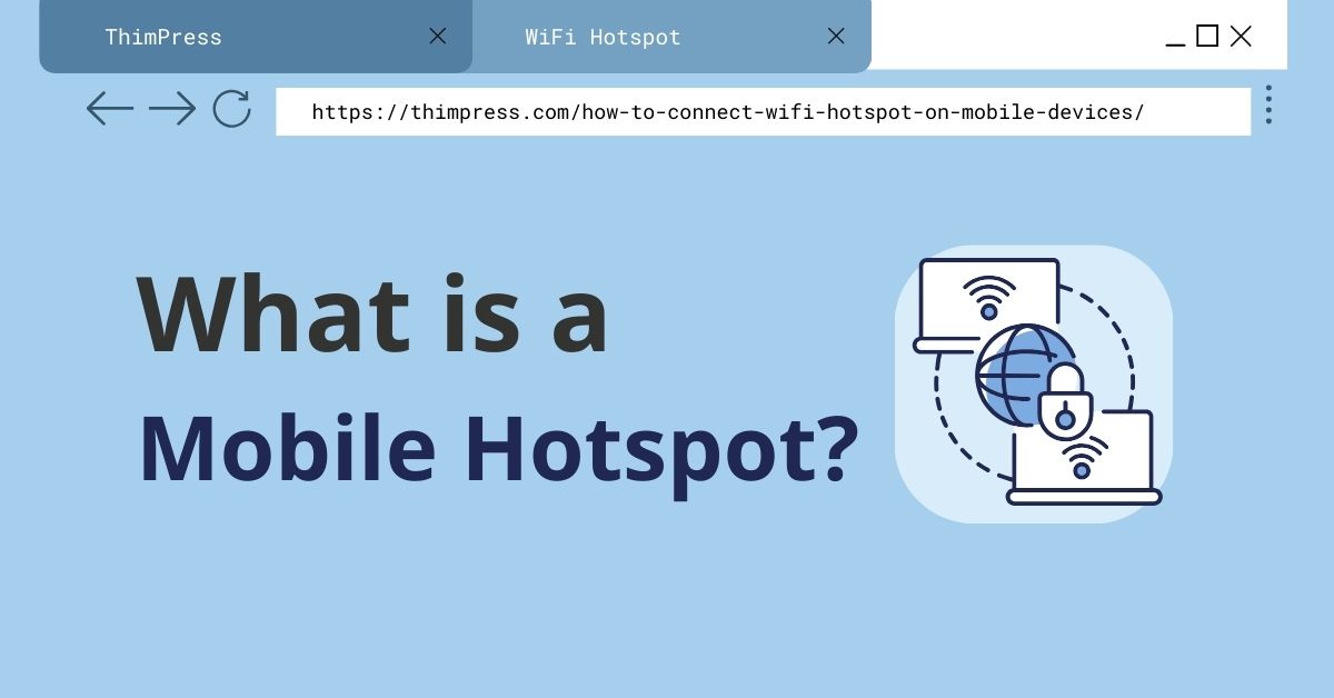 What is a Mobile Hotspot?