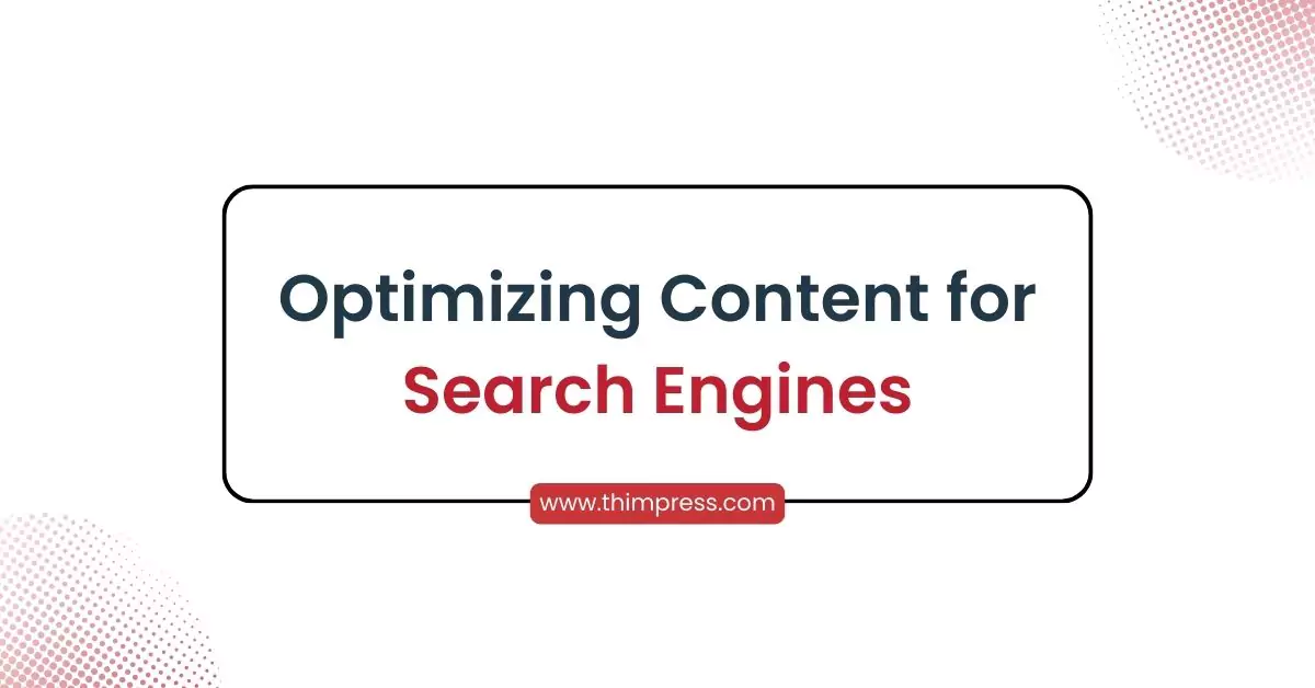 Add Value to Your SEO Content: Optimizing Content for Search Engines