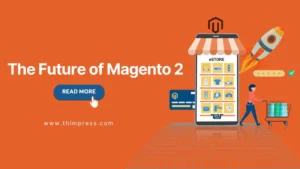 The Future of Magento 2