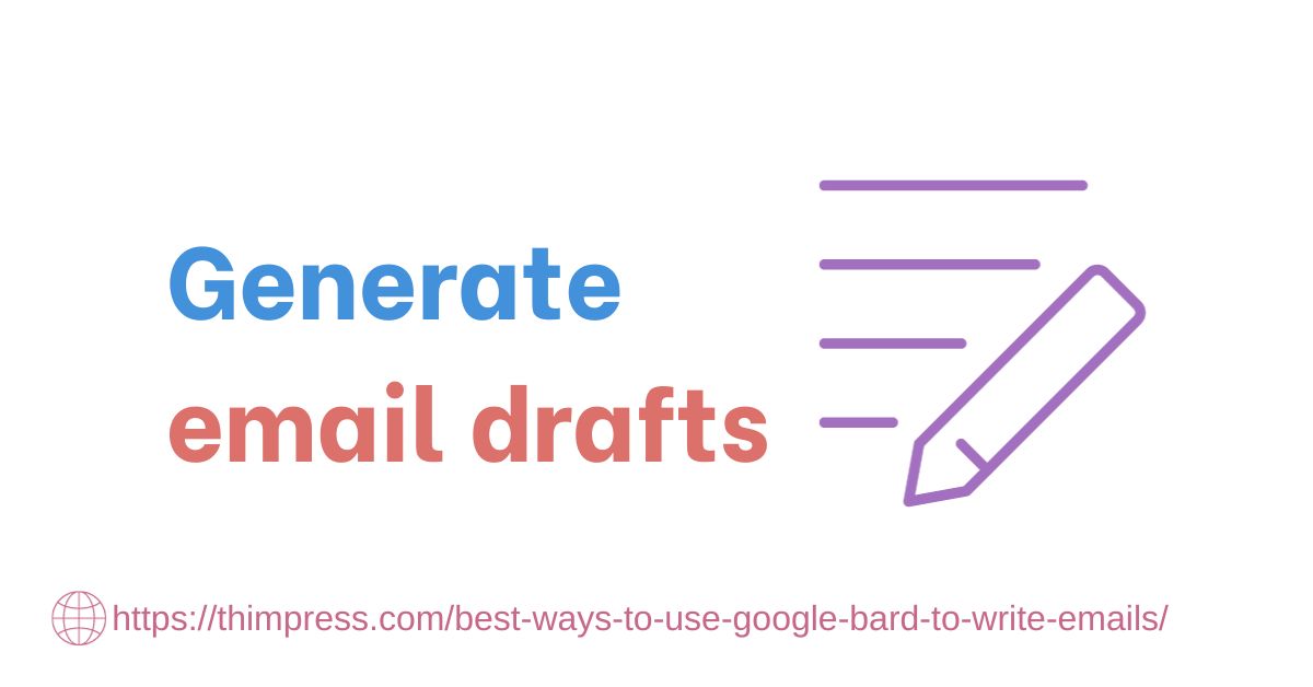 Use Gemini to Write Emails: Generate email drafts