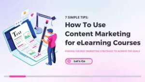 How To Use Content Marketing For eLearning Courses