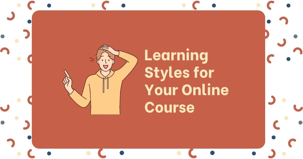 Learning Styles for Your Online Course