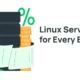 Linux Servers For Every Budget