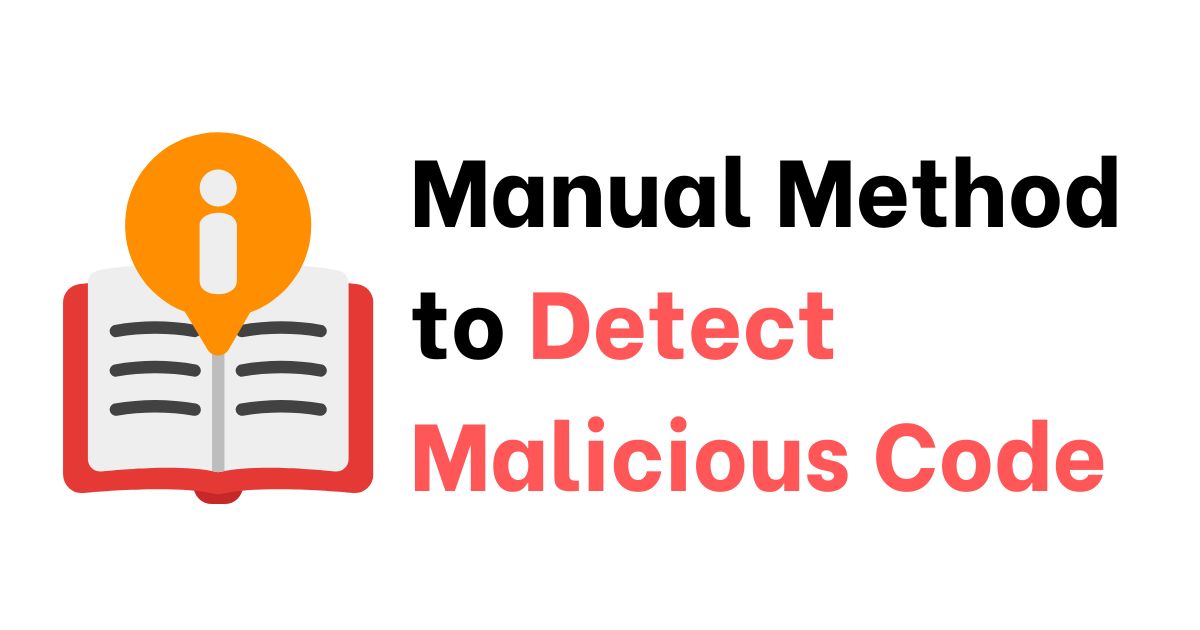 Manual Method to Detect Malicious Code