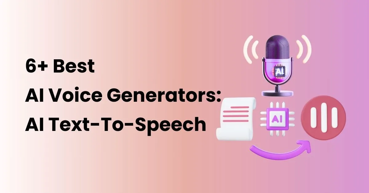 6+ Best AI Voice Generators: AI Text-To-Speech (2024)