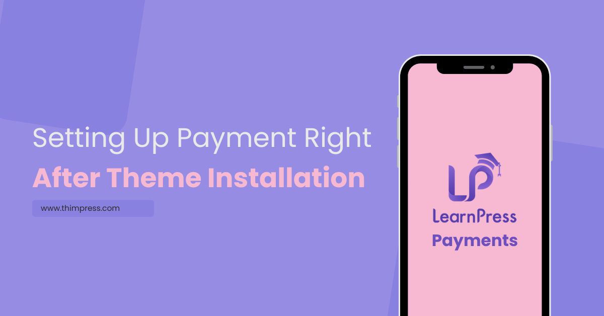Setting Up Payment Right After Theme Installation