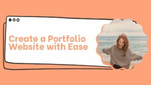 Create a Portfolio Website with Ease: Step-by-Step