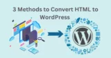 How To Convert HTML To WordPress
