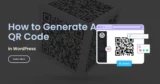 How to Generate A QR Code in WordPress