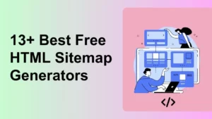 Best Free HTML Sitemap Generators