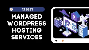 Best Managed WordPress Hosting Services