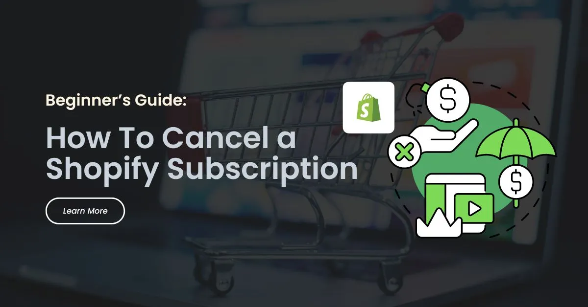 How To Cancel Shopify Subscription (4 Simple Steps) in 2024