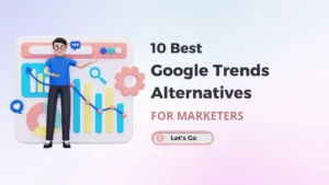 Best Google Trends Alternatives