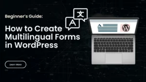 How to Create Multilingual Forms in WordPress